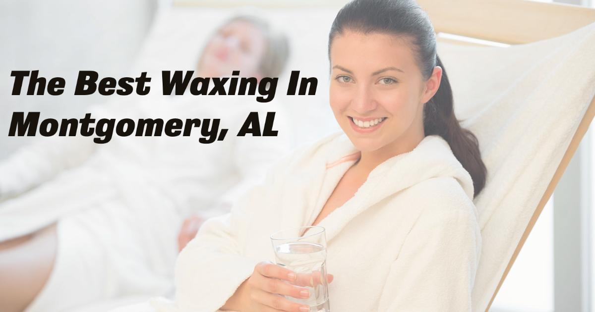 Step Inside Brazils Waxing Center For The Best Waxing In Montgomery Al 